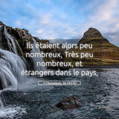 Picture 05 - 1 Chroniques 16:19 LSG - Ils étaient alors peu nombreux, Très peu - Bible Verse Picture