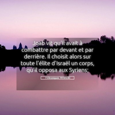 Picture 05 - 1 Chroniques 19:10 LSG - Joab vit qu'il avait à combattre par devant et - Bible Verse Picture