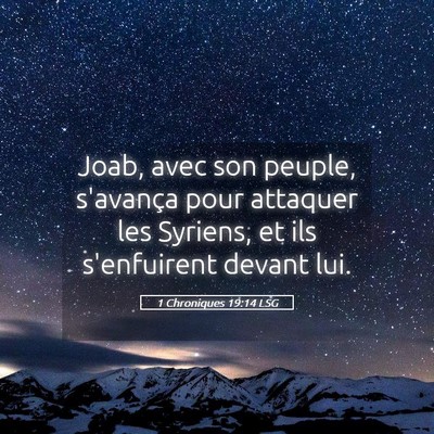 Picture 05 - 1 Chroniques 19:14 LSG - Joab, avec son peuple, s'avança pour attaquer - Bible Verse Picture