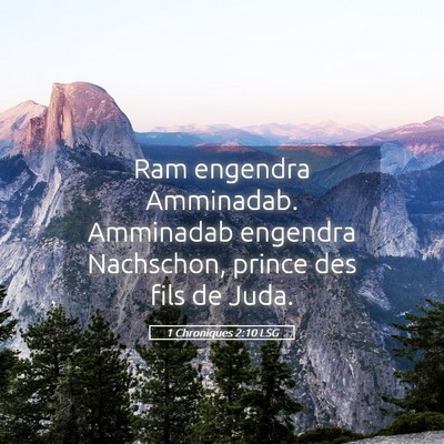 Picture 05 - 1 Chroniques 2:10 LSG - Ram engendra Amminadab. Amminadab engendra - Bible Verse Picture