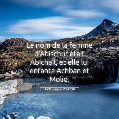 Picture 05 - 1 Chroniques 2:29 LSG - Le nom de la femme d'Abischur était Abichaïl, - Bible Verse Picture