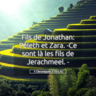 Picture 05 - 1 Chroniques 2:33 LSG - Fils de Jonathan: Péleth et Zara. -Ce sont là - Bible Verse Picture