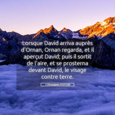 Picture 05 - 1 Chroniques 21:21 LSG - Lorsque David arriva auprès d'Ornan, Ornan - Bible Verse Picture