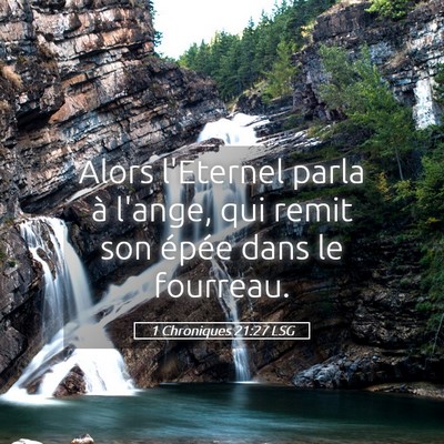 Picture 05 - 1 Chroniques 21:27 LSG - Alors l'Eternel parla à l'ange, qui remit son - Bible Verse Picture