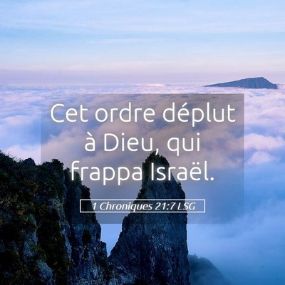 Picture 05 - 1 Chroniques 21:7 LSG - Cet ordre déplut à Dieu, qui frappa - Bible Verse Picture