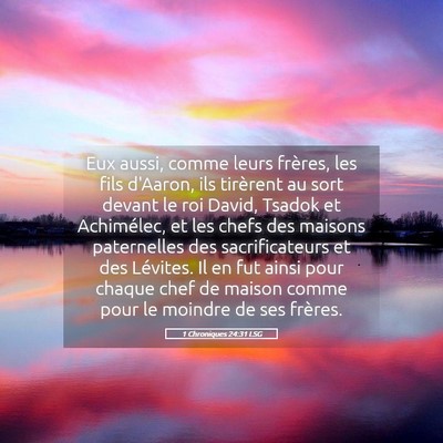 Picture 05 - 1 Chroniques 24:31 LSG - Eux aussi, comme leurs frères, les fils d'Aaron, - Bible Verse Picture