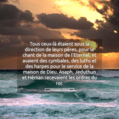 Picture 05 - 1 Chroniques 25:6 LSG - Tous ceux-là étaient sous la direction de leurs - Bible Verse Picture
