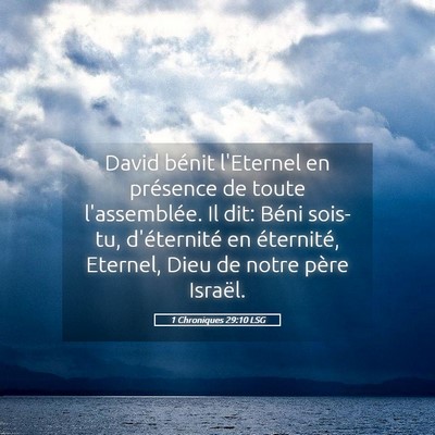 Picture 05 - 1 Chroniques 29:10 LSG - David bénit l'Eternel en présence de toute - Bible Verse Picture