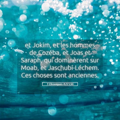 Picture 05 - 1 Chroniques 4:22 LSG - et Jokim, et les hommes de Cozéba, et Joas et - Bible Verse Picture