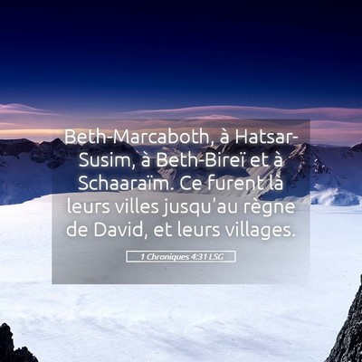 Picture 05 - 1 Chroniques 4:31 LSG - Beth-Marcaboth, à Hatsar-Susim, à Beth-Bireï - Bible Verse Picture