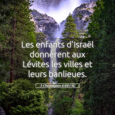 Picture 05 - 1 Chroniques 6:64 LSG - Les enfants d'Israël donnèrent aux Lévites les - Bible Verse Picture