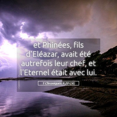 Picture 05 - 1 Chroniques 9:20 LSG - et Phinées, fils d'Eléazar, avait été - Bible Verse Picture