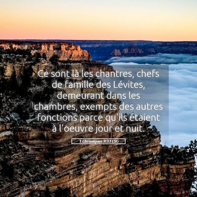 Picture 05 - 1 Chroniques 9:33 LSG - Ce sont là les chantres, chefs de famille des - Bible Verse Picture