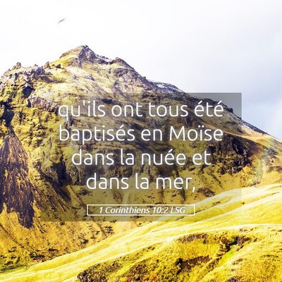 Picture 05 - 1 Corinthiens 10:2 LSG - qu'ils ont tous été baptisés en Moïse dans la - Bible Verse Picture
