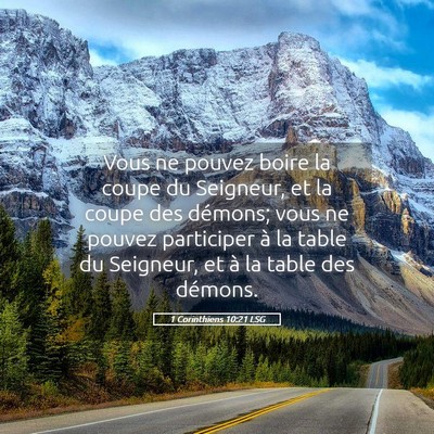 Picture 05 - 1 Corinthiens 10:21 LSG - Vous ne pouvez boire la coupe du Seigneur, et la - Bible Verse Picture
