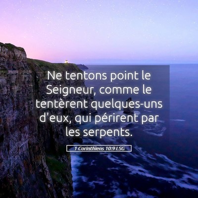 Picture 05 - 1 Corinthiens 10:9 LSG - Ne tentons point le Seigneur, comme le tentèrent - Bible Verse Picture