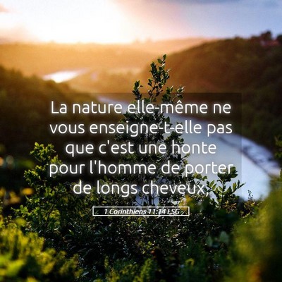 Picture 05 - 1 Corinthiens 11:14 LSG - La nature elle-même ne vous enseigne-t-elle pas - Bible Verse Picture