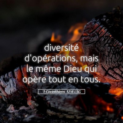 Picture 05 - 1 Corinthiens 12:6 LSG - diversité d'opérations, mais le même Dieu qui - Bible Verse Picture