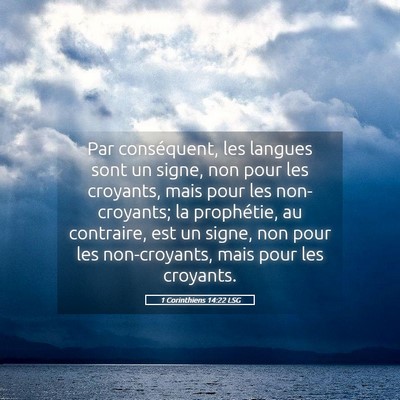 Picture 05 - 1 Corinthiens 14:22 LSG - Par conséquent, les langues sont un signe, non - Bible Verse Picture