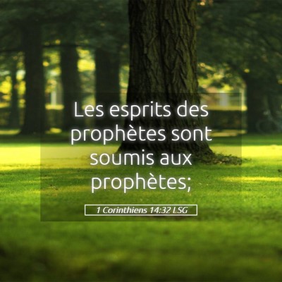 Picture 05 - 1 Corinthiens 14:32 LSG - Les esprits des prophètes sont soumis aux - Bible Verse Picture