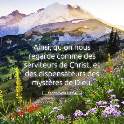 Picture 05 - 1 Corinthiens 4:1 LSG - Ainsi, qu'on nous regarde comme des serviteurs de - Bible Verse Picture