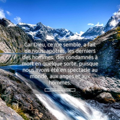 Picture 05 - 1 Corinthiens 4:9 LSG - Car Dieu, ce me semble, a fait de nous, apôtres, - Bible Verse Picture