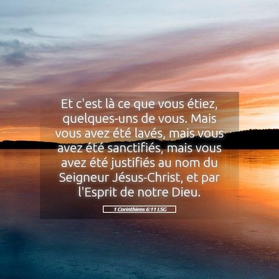 Picture 05 - 1 Corinthiens 6:11 LSG - Et c'est là ce que vous étiez, quelques-uns de - Bible Verse Picture