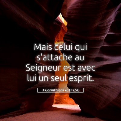 Picture 05 - 1 Corinthiens 6:17 LSG - Mais celui qui s'attache au Seigneur est avec lui - Bible Verse Picture