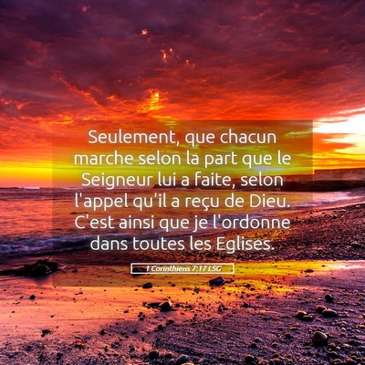 Picture 05 - 1 Corinthiens 7:17 LSG - Seulement, que chacun marche selon la part que le - Bible Verse Picture