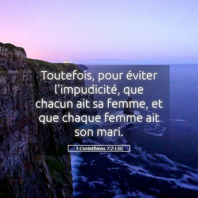 Picture 05 - 1 Corinthiens 7:2 LSG - Toutefois, pour éviter l'impudicité, que chacun - Bible Verse Picture