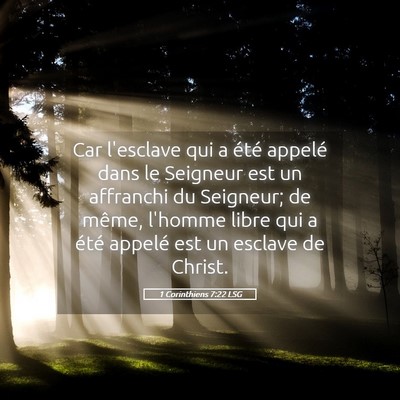 Picture 05 - 1 Corinthiens 7:22 LSG - Car l'esclave qui a été appelé dans le - Bible Verse Picture