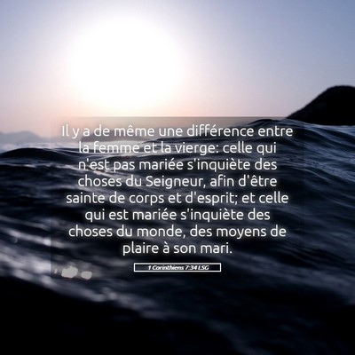 Picture 05 - 1 Corinthiens 7:34 LSG - Il y a de même une différence entre la femme et - Bible Verse Picture