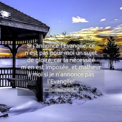 Picture 05 - 1 Corinthiens 9:16 LSG - Si j'annonce l'Evangile, ce n'est pas pour moi un - Bible Verse Picture