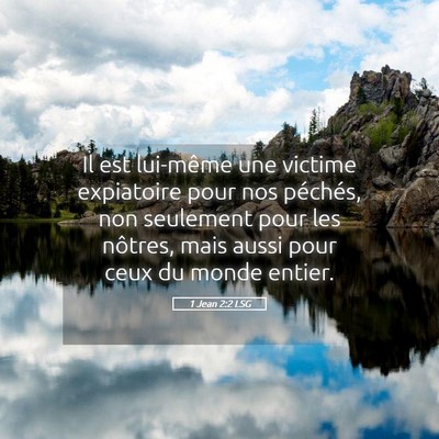 Picture 05 - 1 Jean 2:2 LSG - Il est lui-même une victime expiatoire pour nos - Bible Verse Picture