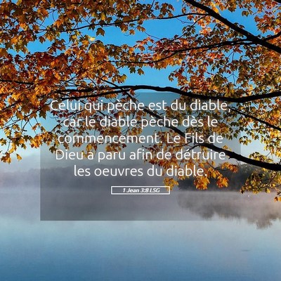 Picture 05 - 1 Jean 3:8 LSG - Celui qui pèche est du diable, car le diable - Bible Verse Picture