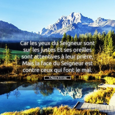 Picture 05 - 1 Pierre 3:12 LSG - Car les yeux du Seigneur sont sur les justes Et - Bible Verse Picture