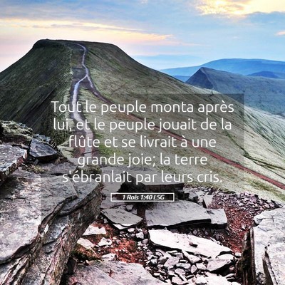 Picture 05 - 1 Rois 1:40 LSG - Tout le peuple monta après lui, et le peuple - Bible Verse Picture
