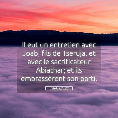 Picture 05 - 1 Rois 1:7 LSG - Il eut un entretien avec Joab, fils de Tseruja, - Bible Verse Picture
