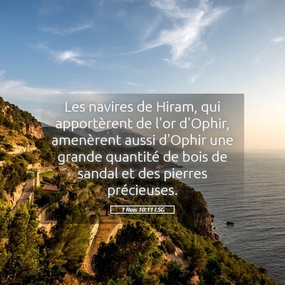 Picture 05 - 1 Rois 10:11 LSG - Les navires de Hiram, qui apportèrent de l'or - Bible Verse Picture