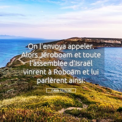 Picture 05 - 1 Rois 12:3 LSG - On l'envoya appeler. Alors Jéroboam et toute - Bible Verse Picture
