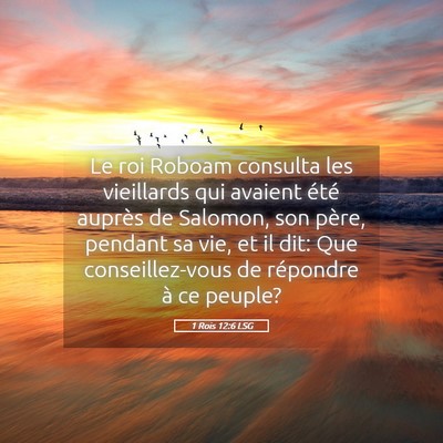 Picture 05 - 1 Rois 12:6 LSG - Le roi Roboam consulta les vieillards qui avaient - Bible Verse Picture
