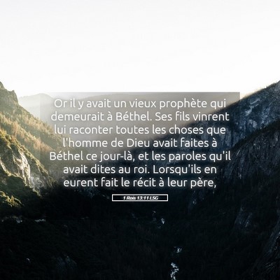 Picture 05 - 1 Rois 13:11 LSG - Or il y avait un vieux prophète qui demeurait à - Bible Verse Picture