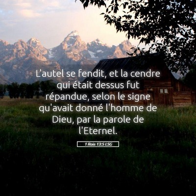 Picture 05 - 1 Rois 13:5 LSG - L'autel se fendit, et la cendre qui était dessus - Bible Verse Picture