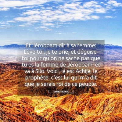 Picture 05 - 1 Rois 14:2 LSG - Et Jéroboam dit à sa femme: Lève-toi, je te - Bible Verse Picture