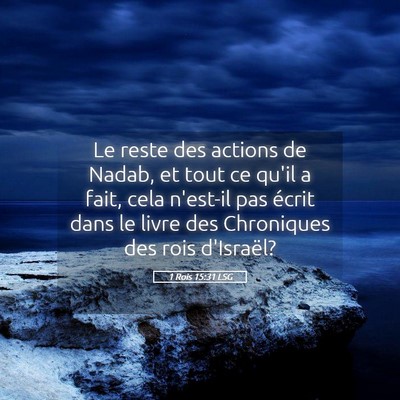 Picture 05 - 1 Rois 15:31 LSG - Le reste des actions de Nadab, et tout ce qu'il a - Bible Verse Picture