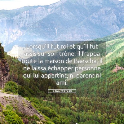 Picture 05 - 1 Rois 16:11 LSG - Lorsqu'il fut roi et qu'il fut assis sur son - Bible Verse Picture