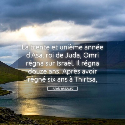 Picture 05 - 1 Rois 16:23 LSG - La trente et unième année d'Asa, roi de Juda, - Bible Verse Picture