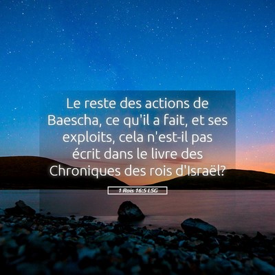 Picture 05 - 1 Rois 16:5 LSG - Le reste des actions de Baescha, ce qu'il a fait, - Bible Verse Picture