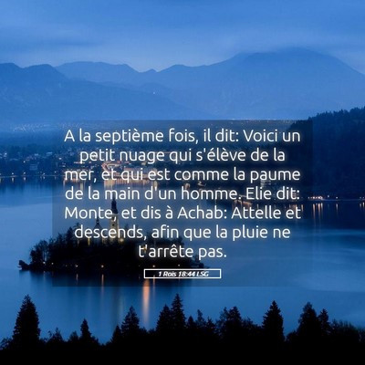 Picture 05 - 1 Rois 18:44 LSG - A la septième fois, il dit: Voici un petit nuage - Bible Verse Picture
