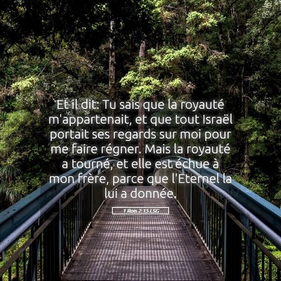 Picture 05 - 1 Rois 2:15 LSG - Et il dit: Tu sais que la royauté m'appartenait, - Bible Verse Picture